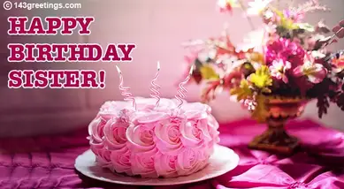 The Best Birthday Wishes For Sister Messages Sms 143 Greetings