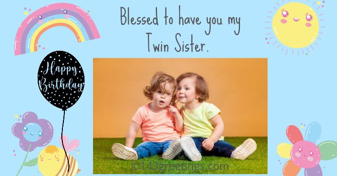 Birthday Wishes for Twin Sister or Brother