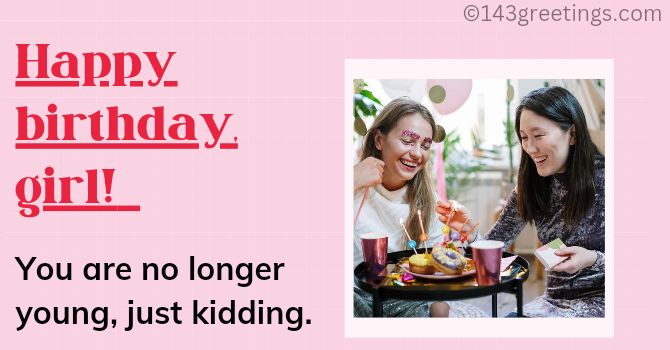 Funny Birthday Wishes for Female Friends