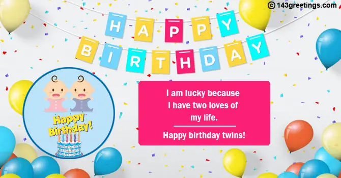 The Best Happy Birthday Messages For Twins 143 Greetings