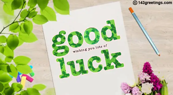 The Best Good Luck Messages For Exams 143 Greetings