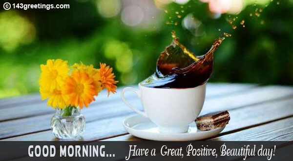 Good Morning Messages Best Good Morning Wishes 143 Greetings