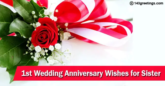 1st Wedding Anniversary Wishes for Sister