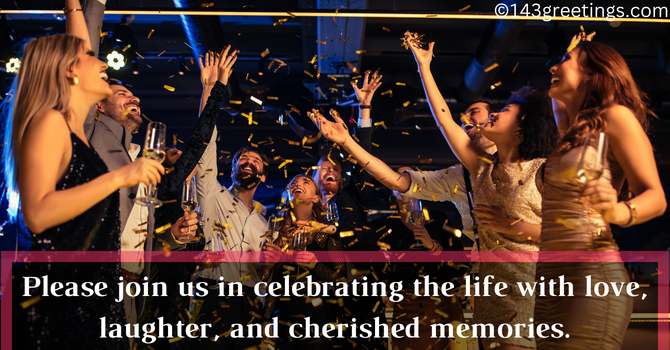 Celebration of Life Invitation Messages