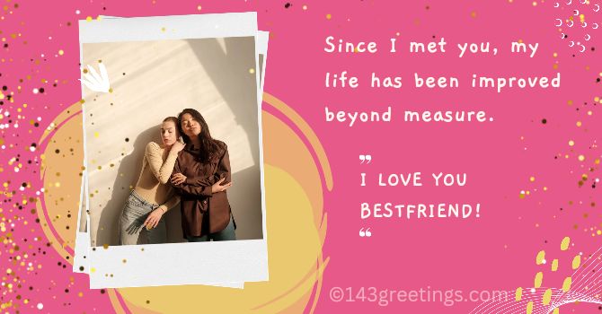 Cute Messages for Best Friend, Wishes & Quotes | 143 Greetings