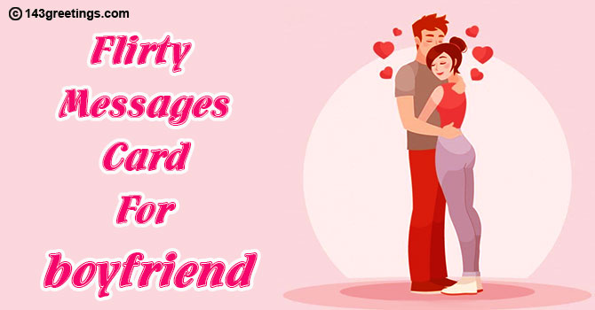 The Best Flirty Messages For Boyfriend
