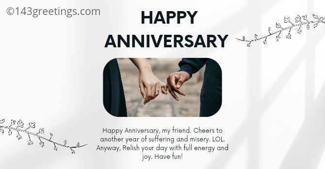 Funny Anniversary Wishes for friend
