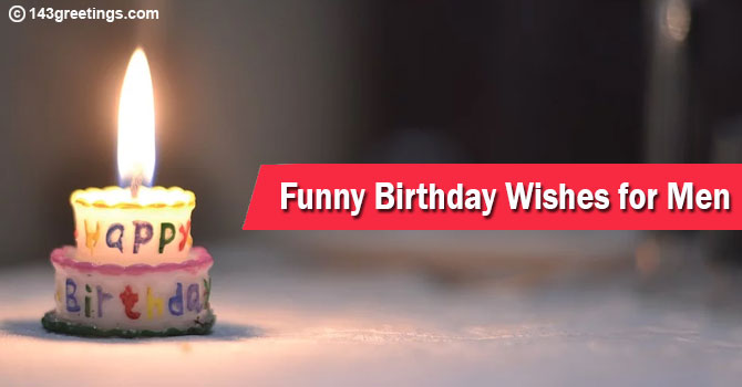 Funny Birthday Wishes for Men