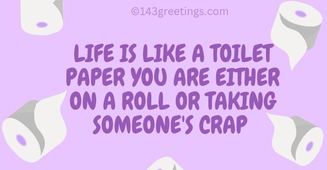 Funny Toilet Quotes