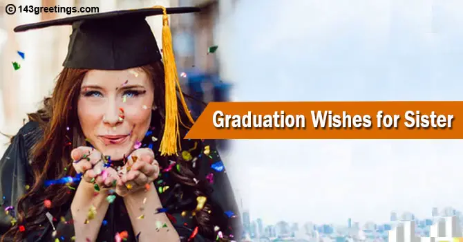 Graduation Wishes for Sister