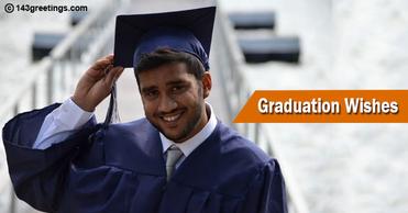 Graduation Wishes, Quotes, Messages & Status | 143 Greetings