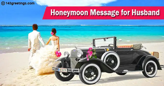 Honeymoon Message for Husband