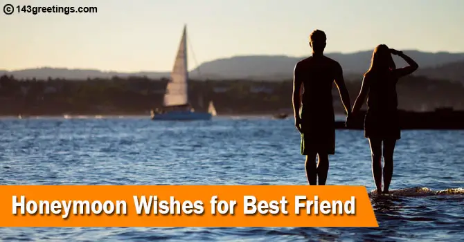 Honeymoon Wishes for Best Friend