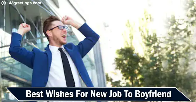 Best Wishes For New Job To Boyfriend