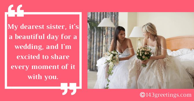 Wedding Wishes For Sister, Quotes and Messages - 143 Greetings