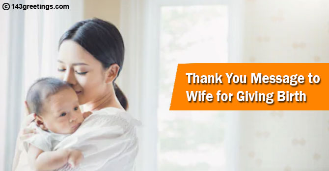 Thank You Message to Wife for Giving Birth