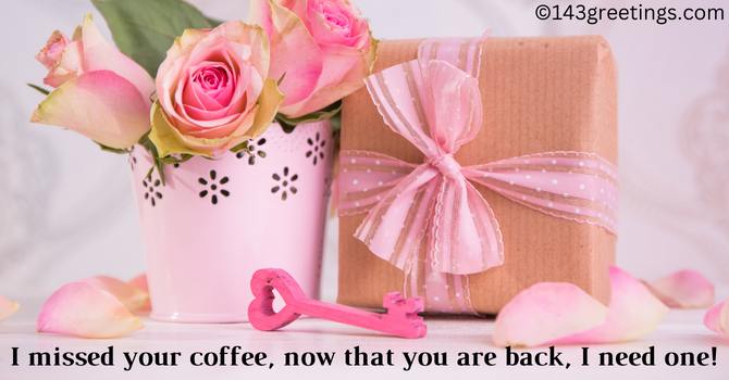 Welcome Back Message for Friend<