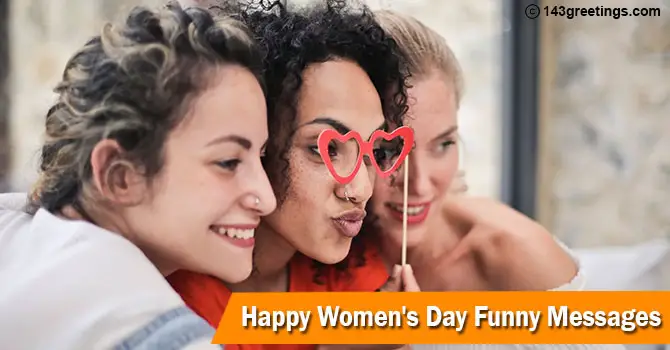 Happy Women's Day Funny Messages